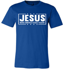 Load image into Gallery viewer, Christian Quotes Tshirts, Jesus Make America Godly Again! blue