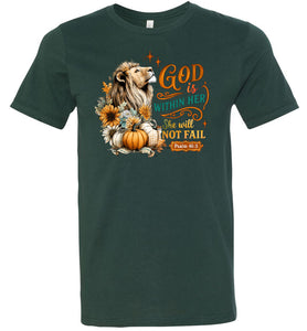 Christian Fall Tshirt God Within Her She Will Not Fall green