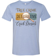 Load image into Gallery viewer, Light blue t-shirt with 'True Crime Detective Couch Division' text and graphic on a white background