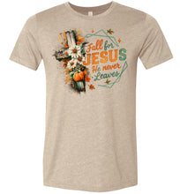 Load image into Gallery viewer, Christian Fall T-Shirt Fall For Jesus He Never Leaves sand