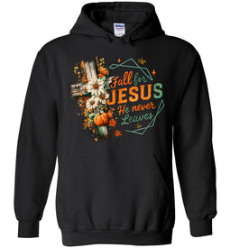 Christian Fall Hoodie Fall For Jesus He Never Leaves black
