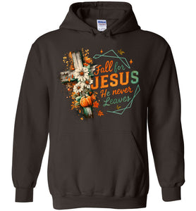Christian Fall Hoodie Fall For Jesus He Never Leaves brown