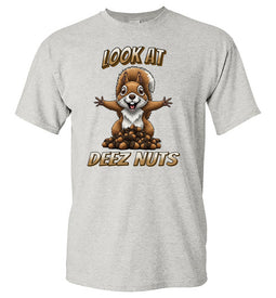 Look At Deez Nuts Funny Squirrel T-shirt ash