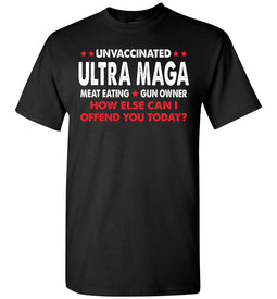Unvaccinated Ultra MAGA Meat Eating Gun Owner Conservative T-Shirt black