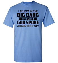 Load image into Gallery viewer, Funny Christian Shirts, I Believe In The Big Bang Theory blue