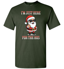 Load image into Gallery viewer, Funny Santa Shirt I&#39;m Just Here For The Hos Christmas Gag Tee green
