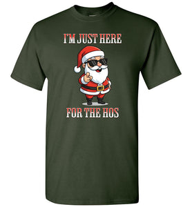 Funny Santa Shirt I'm Just Here For The Hos Christmas Gag Tee green