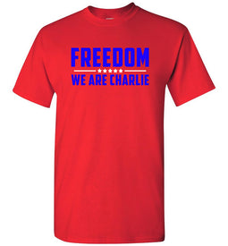 FREEDOM WE ARE CHARLIE SHIRT Red Gildan T- Shirt