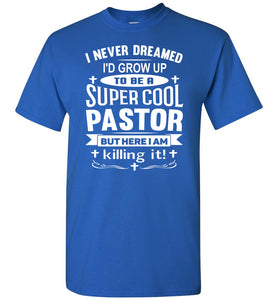 Funny Pastor Shirts, Super Cool Pastor Appreciation Shirt royal