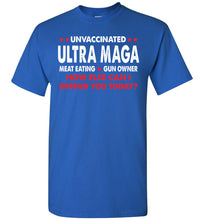 Load image into Gallery viewer, Unvaccinated Ultra MAGA Meat Eating Gun Owner Conservative T-Shirt royal
