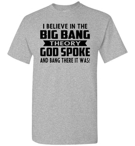 Funny Christian Shirts, I Believe In The Big Bang Theory grey