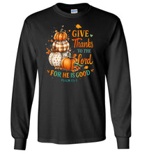 Load image into Gallery viewer, Christian Fall LS Tshirt Give Thanks To The Lord Psalm 136.1 black