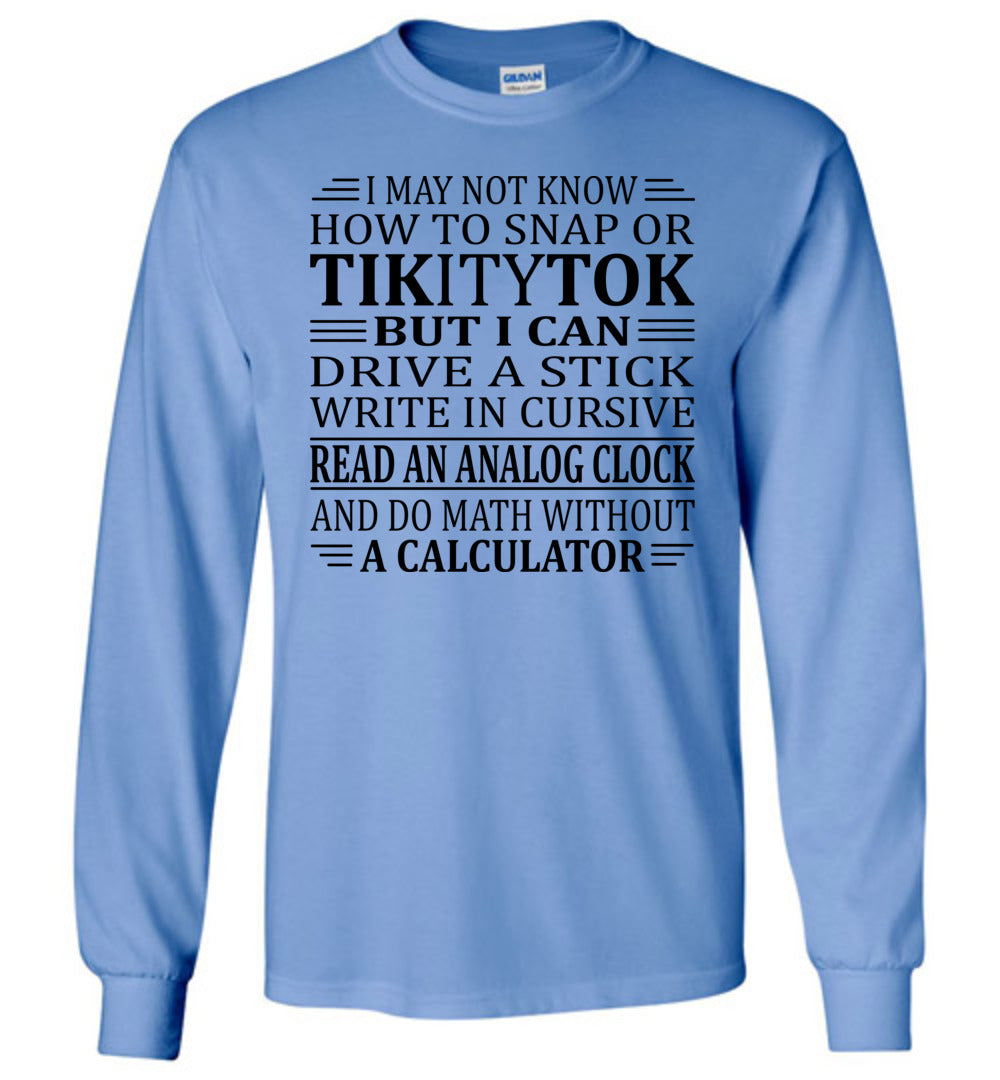 Funny Elderly Sarcastic Long Sleeve T-Shirt: I Can Drive Stick Blue
