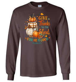 Christian Fall LS Tshirt Give Thanks To The Lord Psalm 136.1 brown