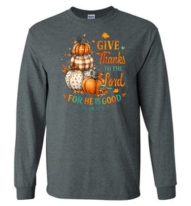 Christian Fall LS Tshirt Give Thanks To The Lord Psalm 136.1 grey