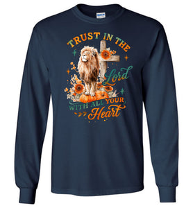 Christian Fall Long Sleeve T-Shirt Trust In The Lord With All Your Heart navy
