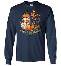 Load image into Gallery viewer, Christian Fall LS Tshirt Give Thanks To The Lord Psalm 136.1 navy