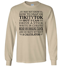 Load image into Gallery viewer, Funny Elderly Sarcastic Long Sleeve T-Shirt: I Can Drive Stick sand