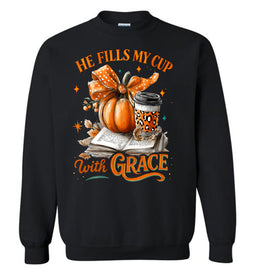 Christian Fall Sweatshirt He Fill My Cup With Grace black