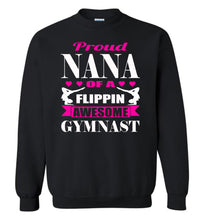 Load image into Gallery viewer, Gymnastics Nana Sweatshirt, Proud Nana Of A Flippin Awesome Gymnast black