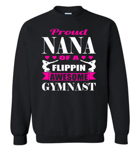Gymnastics Nana Sweatshirt, Proud Nana Of A Flippin Awesome Gymnast black