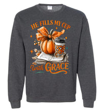 Load image into Gallery viewer, Christian Fall Sweatshirt He Fill My Cup With Grace grey