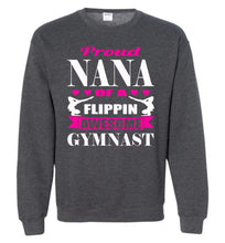 Load image into Gallery viewer, Gymnastics Nana Sweatshirt, Proud Nana Of A Flippin Awesome Gymnast heather grey