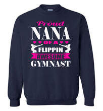 Load image into Gallery viewer, Gymnastics Nana Sweatshirt, Proud Nana Of A Flippin Awesome Gymnast navy