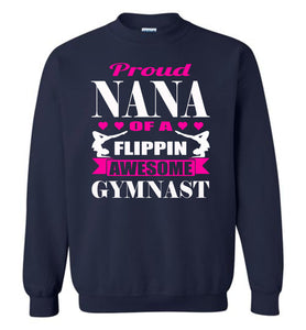 Gymnastics Nana Sweatshirt, Proud Nana Of A Flippin Awesome Gymnast navy