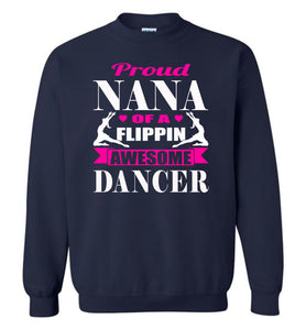 Dance Nana Sweatshirt, Proud Nana Of A Flippin Awesome Dancer navy
