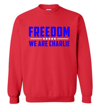 Load image into Gallery viewer, FREEDOM WE ARE CHARLIE SHIRT Red Gildan Sweatshirt