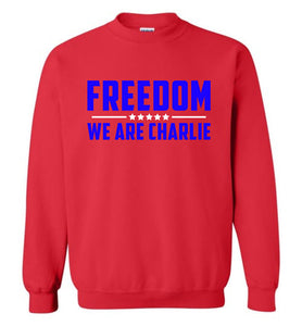 FREEDOM WE ARE CHARLIE SHIRT Red Gildan Sweatshirt