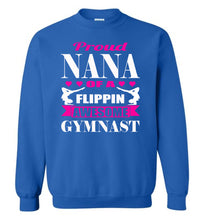 Load image into Gallery viewer, Gymnastics Nana Sweatshirt, Proud Nana Of A Flippin Awesome Gymnast royal
