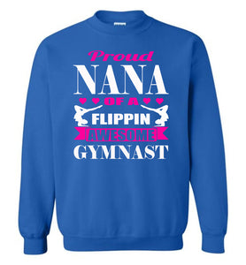 Gymnastics Nana Sweatshirt, Proud Nana Of A Flippin Awesome Gymnast royal