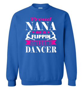 Dance Nana Sweatshirt, Proud Nana Of A Flippin Awesome Dancer royal