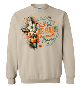 Christian Fall Sweatshirt Fall For Jesus He Never Leaves sand