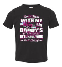 Load image into Gallery viewer, Don&#39;t Mess With Me My Daddy&#39;s A Trucker Kid&#39;s Trucker Tee black