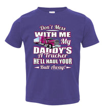Load image into Gallery viewer, Don&#39;t Mess With Me My Daddy&#39;s A Trucker Kid&#39;s Trucker Tee purple
