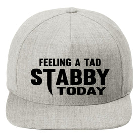 Gray cap with black text 'Feeling a tad stabby today' on a white background