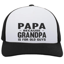 Load image into Gallery viewer, Black and white cap with text &#39;PAPA BECAUSE GRANDPA IS FOR OLD GUYS&#39; on a white background