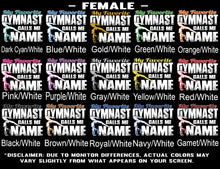 Load image into Gallery viewer, My Favorite Gymnast Calls Me Female Color Options