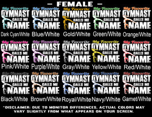 My Favorite Gymnast Calls Me Female Gymnast Color Options