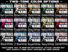 Load image into Gallery viewer, My Favorite Football Player Calls Me Color Options