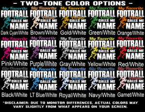 My Favorite Football Player Calls Me Color Options