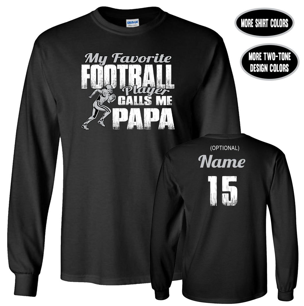 Football Papa LS Shirt, My Favorite Football Player Calls Me Papa