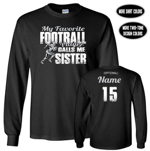 Football Sister LS Shirt, My Favorite Football Player Calls Me Sister