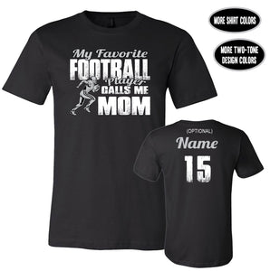 Football Mom Shirt, My Favorite Football Player Calls Me Mom