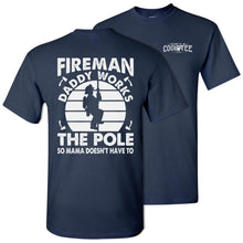 Load image into Gallery viewer, Funny Fireman Tee Daddy Works The Pole navy
