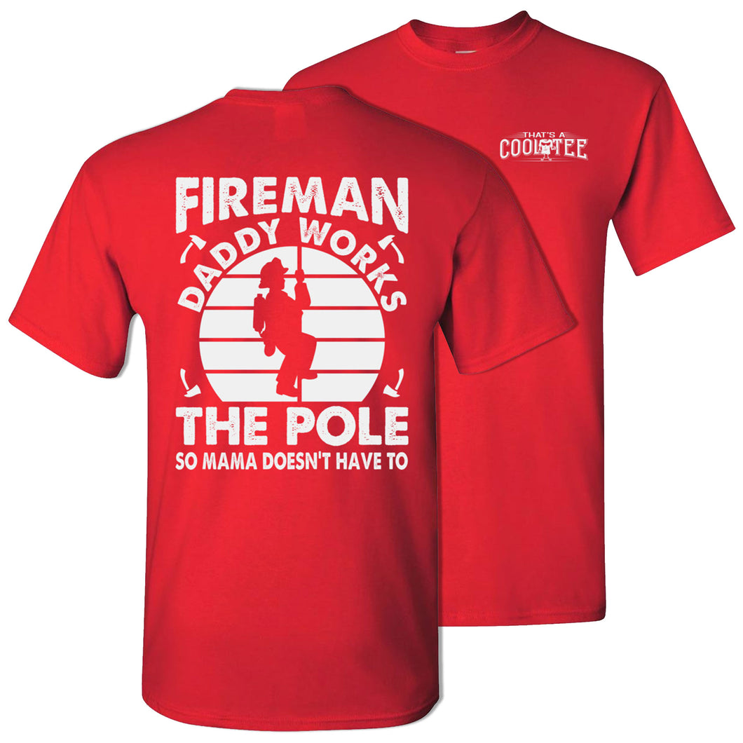 Funny Fireman Tee Daddy Works The Pole red