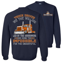 Load image into Gallery viewer, Funny Trucker Sweatshirt, We The Willing Led By The Unknowing navy
